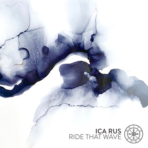 Ica Rus - Ride That Wave [MOTTO34]